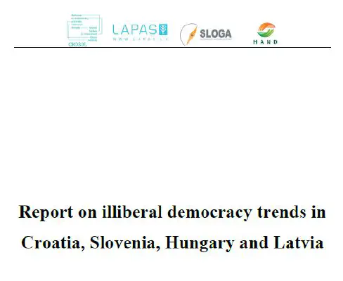 Ziņojums par neliberālās demokrātijas tendencēm Latvijā, Horvātijā, Slovēnijā un Ungārijā (2018)