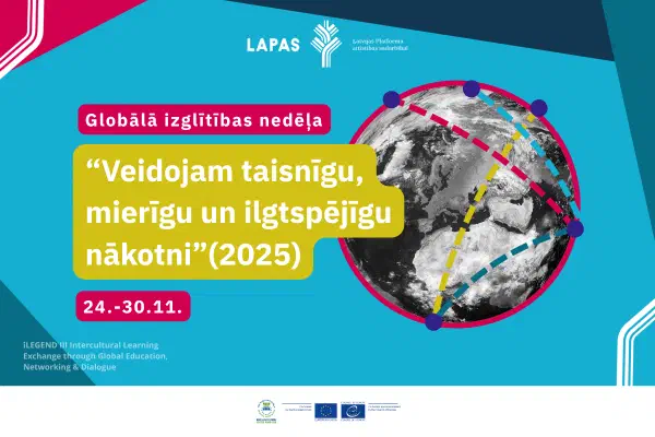 Globālās izglītības nedēļa “Veidojam taisnīgu, mierīgu un ilgtspējīgu nākotni.” (2025)